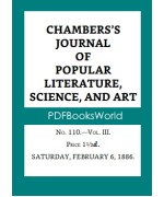 Chambers's Journal of Popular Literature, Science, and Art, Fifth Series, No. 110, Vol. III, February 6, 1886