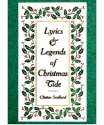 Lyrics & Legends of Christmas-Tide