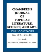 Chambers's Journal of Popular Literature, Science, and Art, Fifth Series, No. 112, Vol. III, February 20, 1886