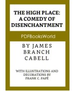 The High Place: A Comedy of Disenchantment