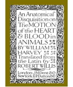 An Anatomical Disquisition on the Motion of the Heart & Blood in Animals