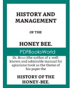 Hints on the History and Management of the Honey Bee