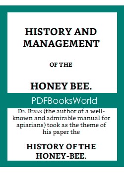 Hints on the History and Management of the Honey Bee