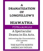 A dramatization of Longfellow's Hiawatha