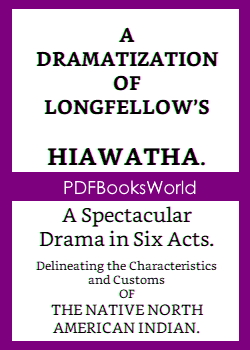 A dramatization of Longfellow's Hiawatha