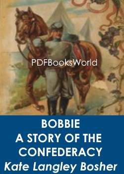 Bobbie: a Story of the Confederacy