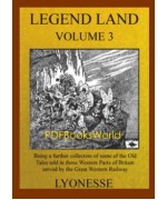 Legend Land, Vol 3