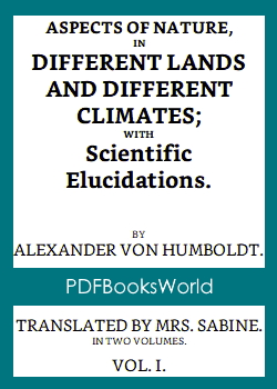 Aspects of Nature, in Different Lands and Different Climates Vol 1 of 2