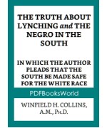 The Truth About Lynching and the Negro in the South
