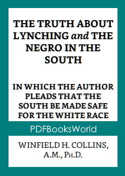 The Truth About Lynching and the Negro in the South