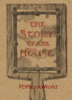 The Story of the House