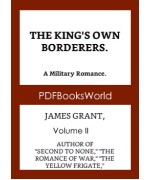 The King's Own Borderers: A Military Romance, Volume 2 (of 3)