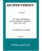 An Open Verdict: A Novel, Volume 1 (of 3)