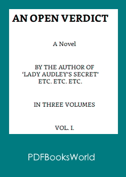 An Open Verdict: A Novel, Volume 1 (of 3)