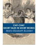 Chit-chat, or Short Tales in Short Words