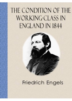 The Condition of the Working Class in England in 1844