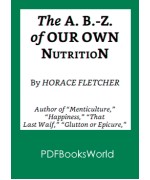 The A.B.-Z. of our own nutrition