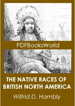 The Native Races of British North America