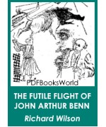 The Futile Flight of John Arthur Benn