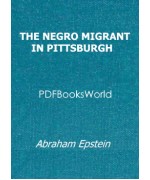 The Negro Migrant in Pittsburgh