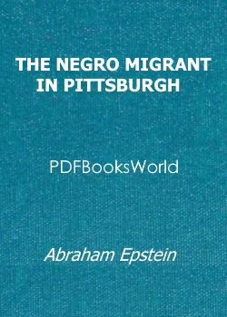 The Negro Migrant in Pittsburgh