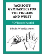 Jackson's Gymnastics for the Fingers and Wrist