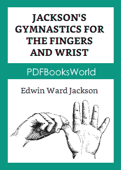 Jackson's Gymnastics for the Fingers and Wrist