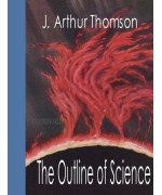 The Outline of Science -  Vol.1