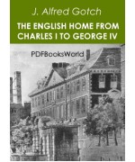 The English Home from Charles I. to George IV.