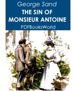 The Sin of Monsieur Antoine, Volume 1 (of 2)