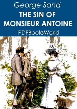 The Sin of Monsieur Antoine, Volume 1 (of 2)