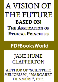 A Vision of the Future, Based on the Application of Ethical Principles
