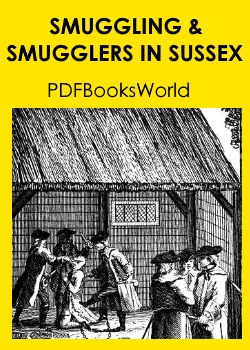 Smuggling and Smugglers in Sussex