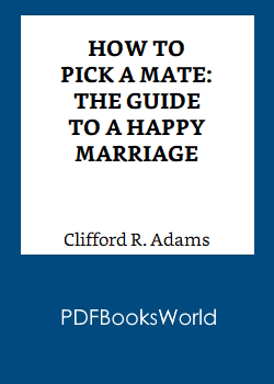 How to Pick a Mate: The Guide to a Happy Marriage