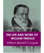 The Life and Work of William Tindale