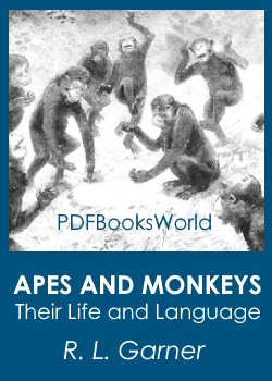 Apes and Monkeys: Their Life and Language