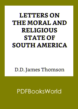 Letters on the Moral and Religious State of South America