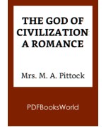 The God of Civilization: A Romance