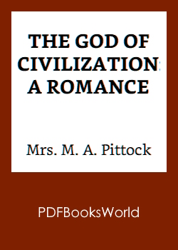 The God of Civilization: A Romance