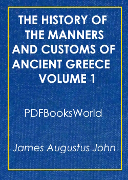 The History of the Manners and Customs of Ancient Greece, Volume 1 (of 3)