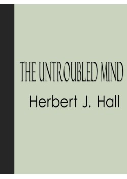 The Untroubled Mind