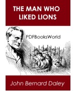 The man who liked lions