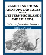 Clan Traditions and Popular Tales of the Western Highlands