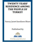 Twenty Years' Residence among the People of Turkey