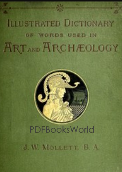 An Illustrated Dictionary of Words used in Art and Archaeology