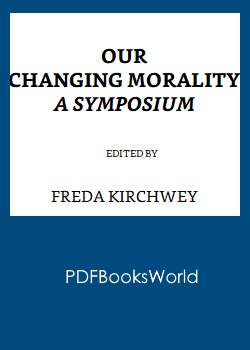 Our Changing Morality: A Symposium