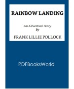 Rainbow Landing: An Adventure Story