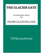 The Glacier Gate: An Adventure Story
