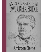 An Occurrence at Owl Creek Bridge