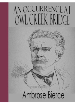 An Occurrence at Owl Creek Bridge